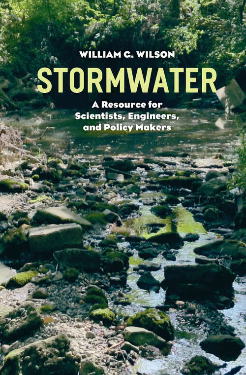 Book cover of Stormwater: A Resource for Scientists, Engineers, and Policy Makers