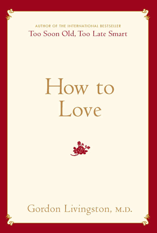 Book cover of How to Love: Choosing Well at Every Stage of Life