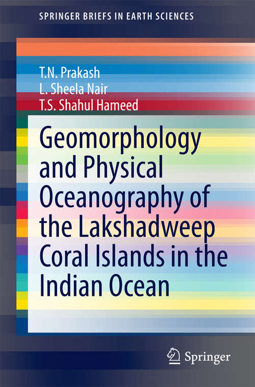 Book cover of Geomorphology and Physical Oceanography of the Lakshadweep Coral Islands in the Indian Ocean
