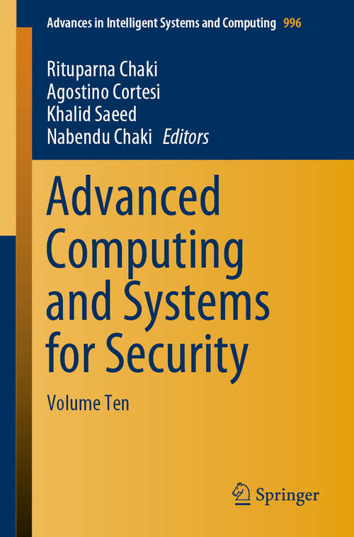 Advanced Computing and Systems for Security: Volume Ten (Advances in Intelligent Systems and Computing #996)