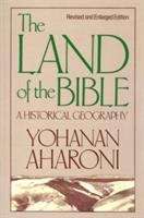 Book cover of The Land of the Bible A Historical Geography: Revised and Enlarged Edition
