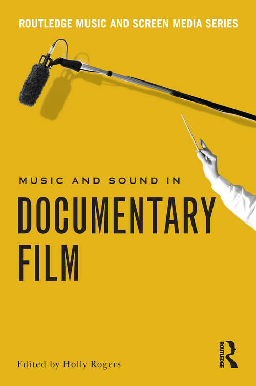 Book cover of Music and Sound in Documentary Film: Real Listening