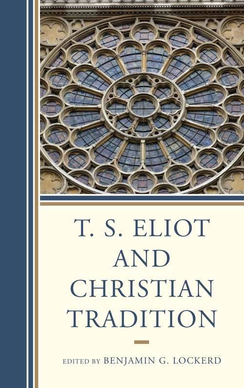 T. S. Eliot And Christian Tradition