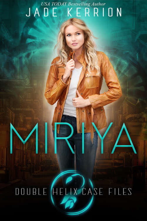 Book cover of Miriya (Double Helix Case Files #1)