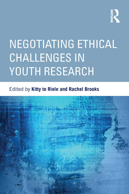 Negotiating Ethical Challenges in Youth Research (Critical Youth Studies)