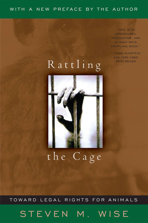 Book cover of Rattling the Cage: Toward Legal Rights for Animals
