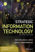 Strategic Information Technology: Best Practices to Drive Digital Transformation (Wiley CIO)
