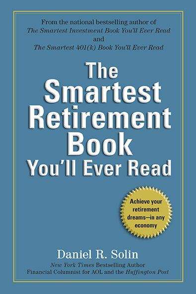 Book cover of The Smartest Retirement Book You'll Ever Read