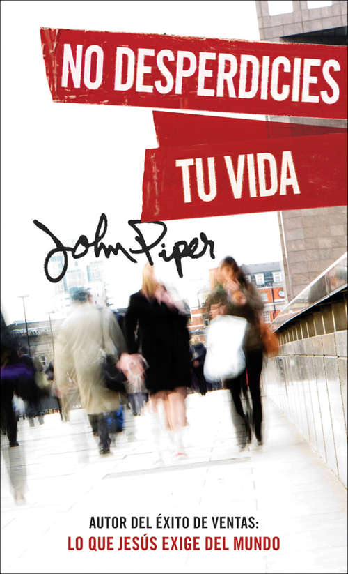 Book cover of No desperdicies tu vida