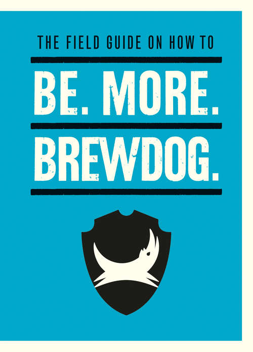 Book cover of Be. More. BrewDog.