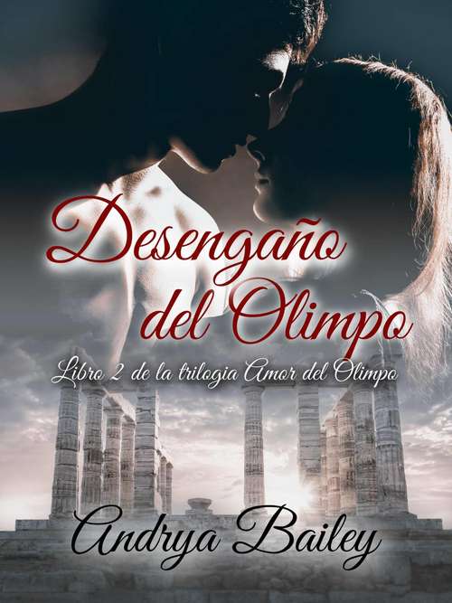Book cover of Desengaño del Olimpo: Trilogía Amor del Olimpo, libro 2 (Trilogía Amor del Olimpo #2)