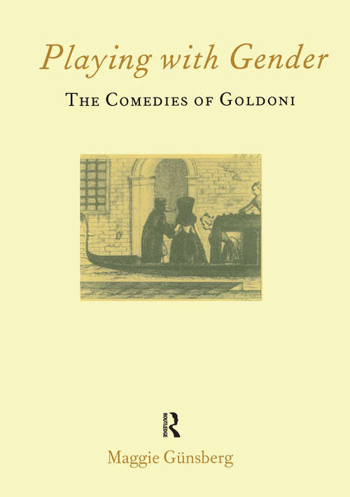 Book cover of Playing with Gender: The Comedies of Goldoni