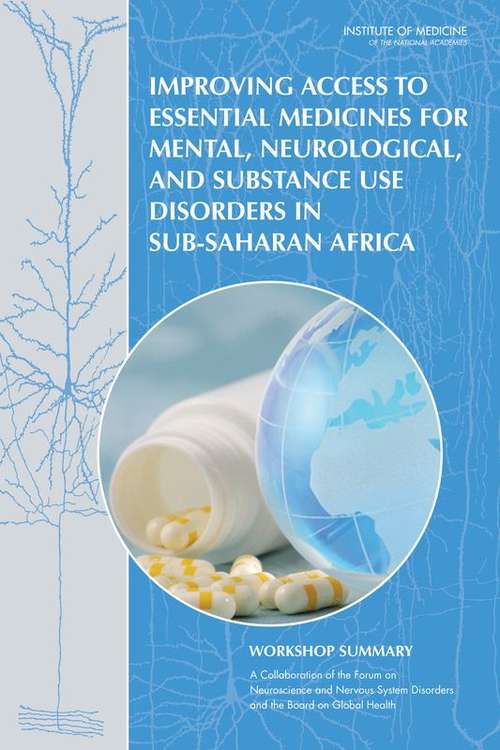 Improving Access to Essential Medicines for Mental, Neurological, and Substance Use Disorders in Sub-Saharan Africa: Workshop Summary