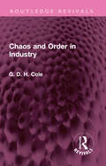 Chaos and Order in Industry (Routledge Revivals)