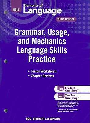 Book cover of Holt Elements Of Language, Third Course: Grammar, Usage, and Mechanics (Language Skills Practice)