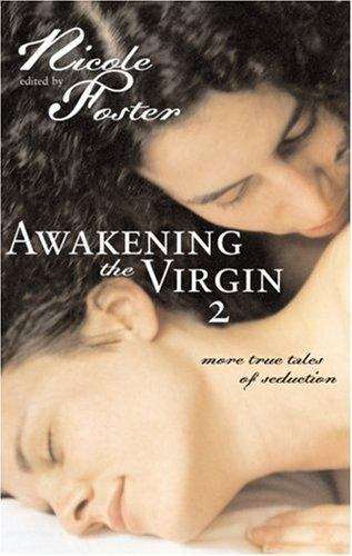 Book cover of Awakening the Virgin 2: More True Tales of Seduction