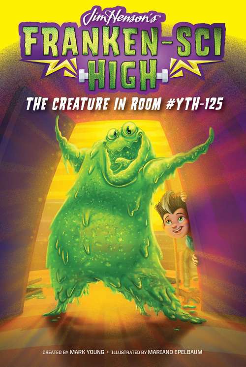 Book cover of The Creature in Room #YTH-125 (Franken-Sci High #5)