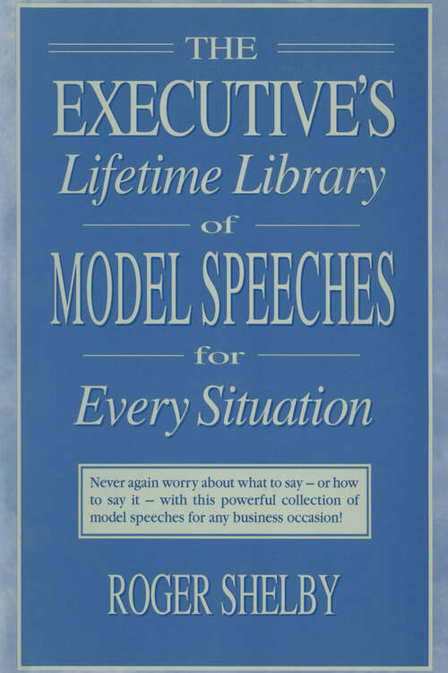 Book cover of Executives Lifetime Library of Model Speeches for Every Situation