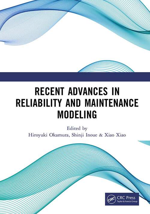 Book cover of Recent Advances in Reliability and Maintenance Modeling: Proceedings of the 11th Asia-Pacific International Symposium on Advanced Reliability and Maintenance Modeling (APARM 2024, Nagoya, Japan, 26-30 August 2024)