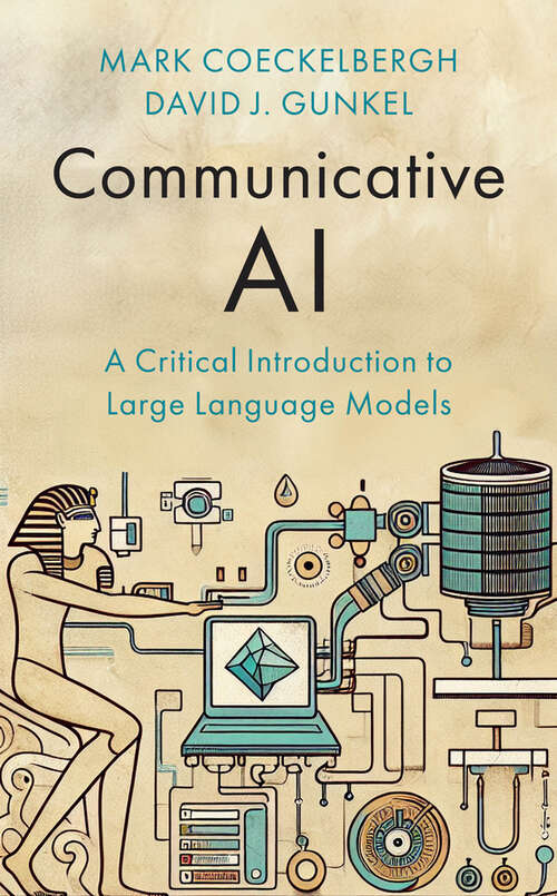 Book cover of Communicative AI: A Critical Introduction to Large Language Models