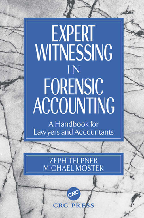 Book cover of Expert Witnessing in Forensic Accounting: A Handbook for Lawyers and Accountants (Expert Witnessing)
