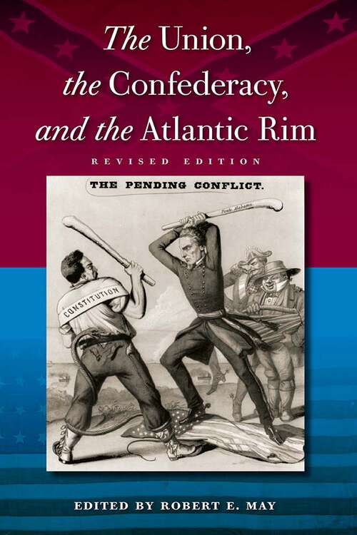 Book cover of The Union, the Confederacy, and the Atlantic Rim