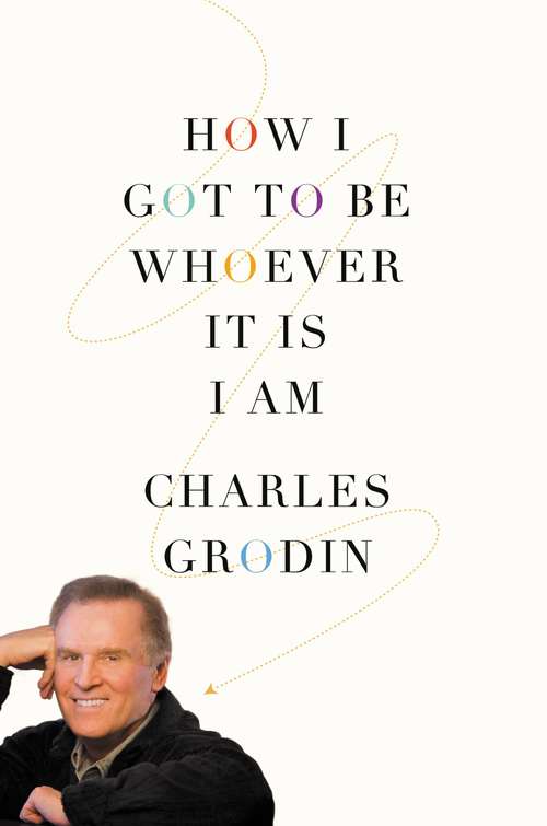 Book cover of How I Got to Be Whoever It Is I Am