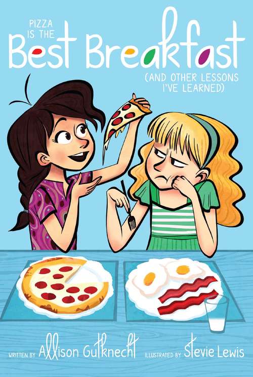 Book cover of Pizza Is the Best Breakfast
