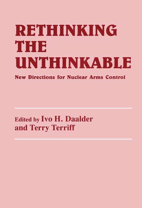 Rethinking the Unthinkable: New Directions for Nuclear Arms Control