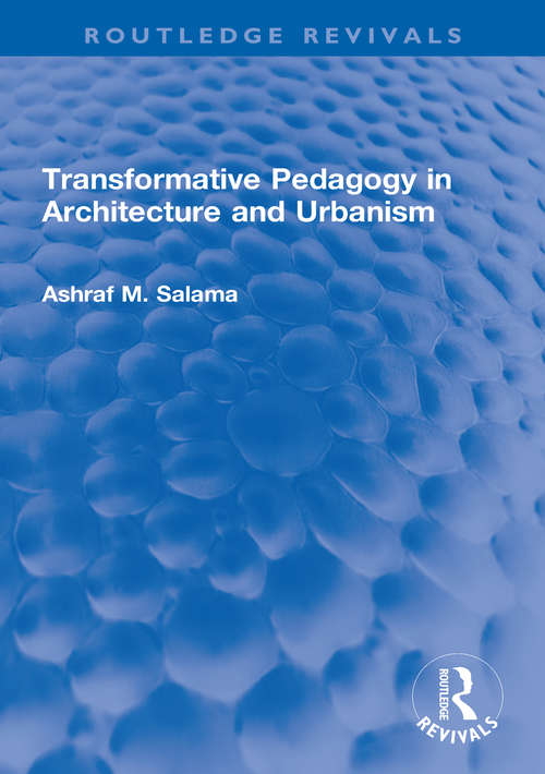 Book cover of Transformative Pedagogy in Architecture and Urbanism (Routledge Revivals)