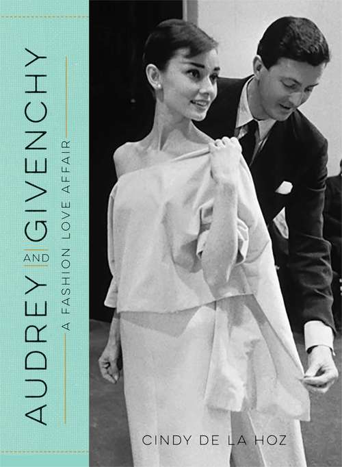 Audrey and Givenchy: A Fashion Love Affair