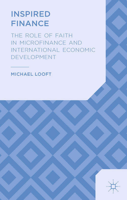 Book cover of Inspired Finance: The Role of Faith in Microfinance and International Economic Development (2014)