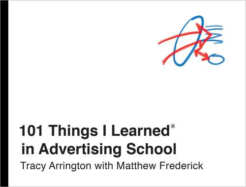Book cover of 101 Things I Learned® in Advertising School (101 Things I Learned)