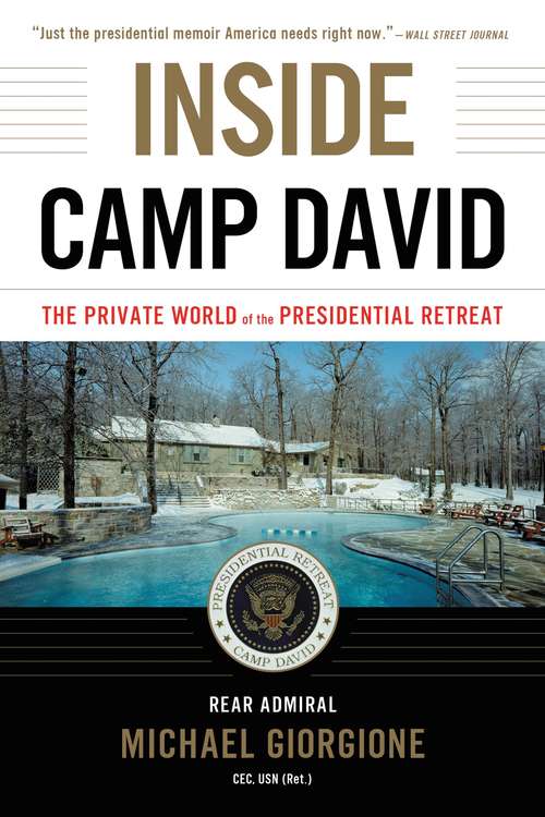 Book cover of Inside Camp David: The Private World of the Presidential Retreat