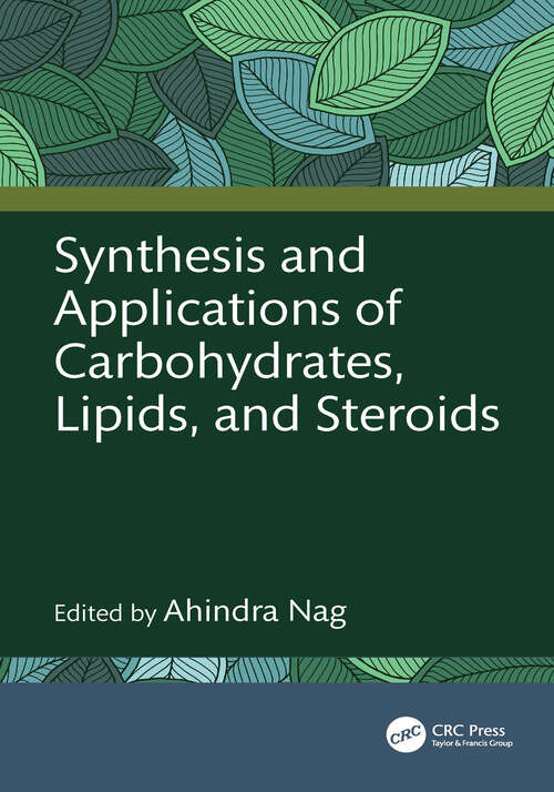 Book cover of Synthesis and Applications of Carbohydrates, Lipids, and Steroids (1)