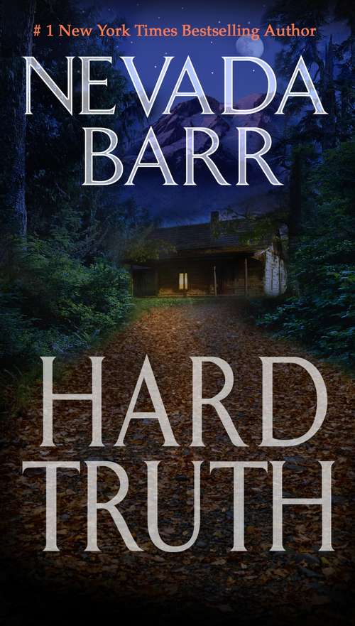 Hard Truth: A gripping hunt for a deadly enemy (Anna Pigeon Mysteries #13)