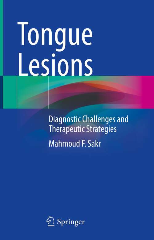 Book cover of Tongue Lesions: Diagnostic Challenges and Therapeutic Strategies (1st ed. 2022)