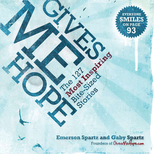 Book cover of Gives Me Hope: 127 Most Inspiring Bite-Sized Stories