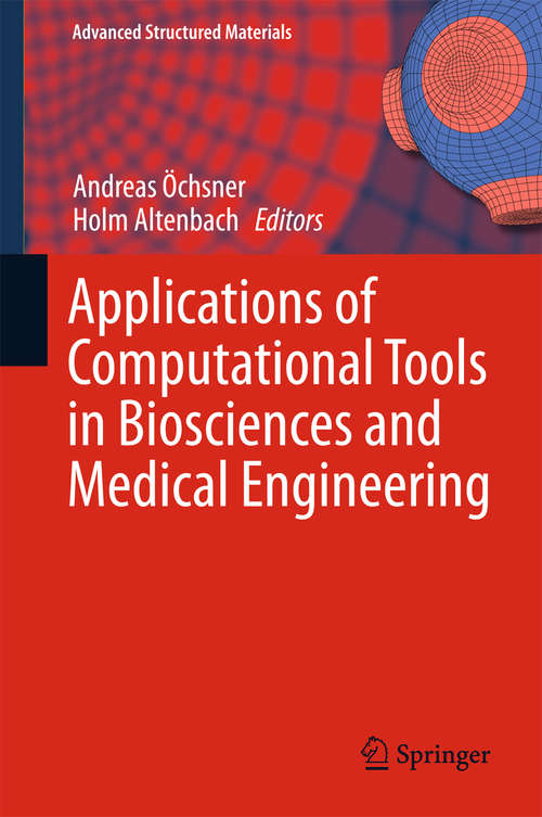 Applications of Computational Tools in Biosciences and Medical Engineering (Advanced Structured Materials #71)