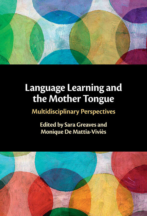 Book cover of Language Learning and the Mother Tongue: Multidisciplinary Perspectives