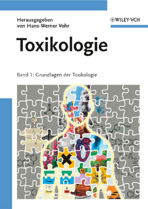 Toxikologie: Band 1 Grundlagen der Toxikologie