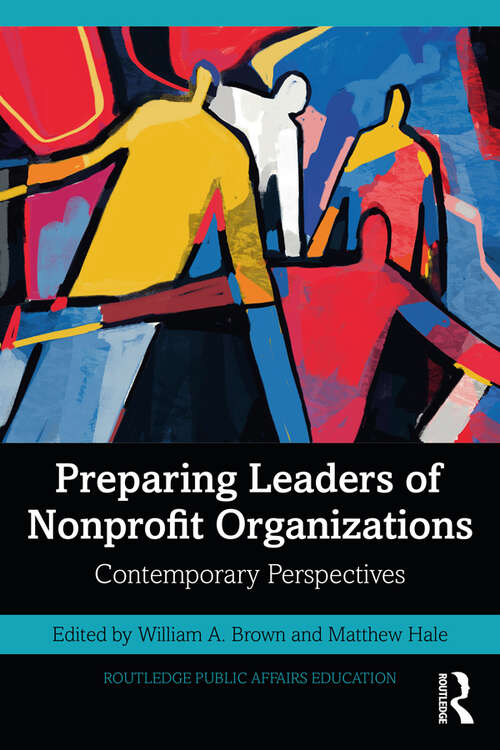 Book cover of Preparing Leaders of Nonprofit Organizations: Contemporary Perspectives (Routledge Public Affairs Education)
