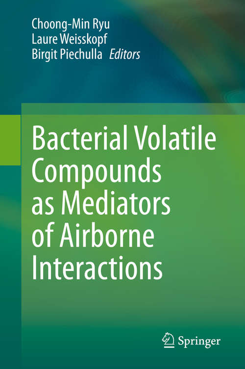 Bacterial Volatile Compounds as Mediators of Airborne Interactions