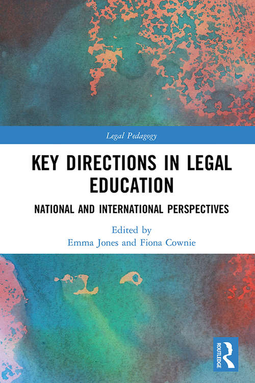 Key Directions in Legal Education: National and International Perspectives (Legal Pedagogy)
