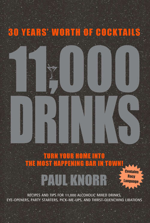Book cover of 11,000 Drinks: 30 Years' Worth of Cocktails