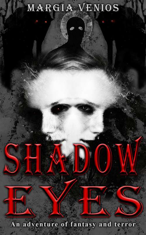 Book cover of Shadow Eyes: An adventure of fantasy and terror (Shadowland Chronicles Ser.: Vol. 2)