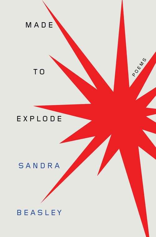 Book cover of Made to Explode: Poems
