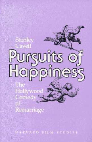 Book cover of Pursuits of Happiness: The Hollywood Comedy of Remarriage