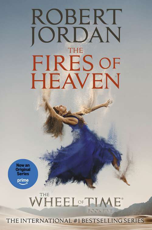 Book cover of The Fires of Heaven: Book Five of 'The Wheel of Time' (5) (Wheel of Time #5)