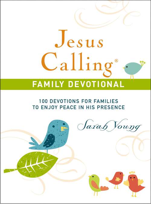 Book cover of Jesus Calling Family Devotional: 100 Devotions for Families to Enjoy Peace in His Presence (Jesus Calling®)